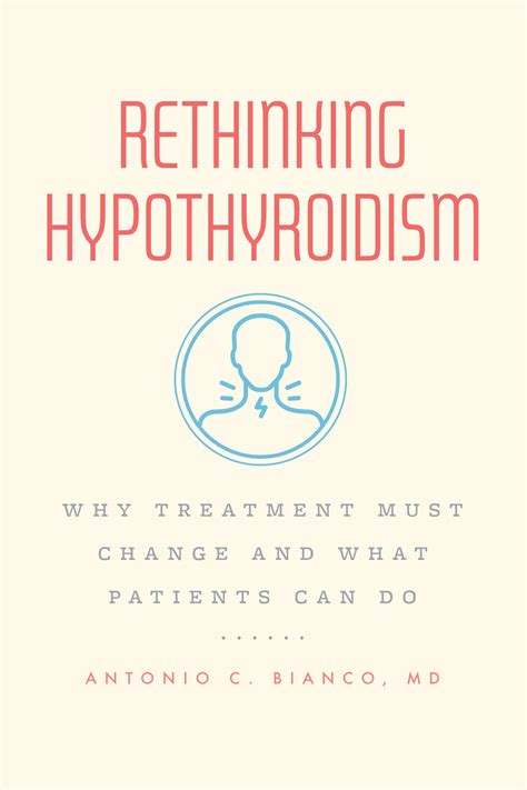 Guide to Rethinking Hypothyroidism: Why Treatment Must Change And What Patients Can Do