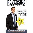 Guide to Reversing Neuropathy: Making The Impossible Possible