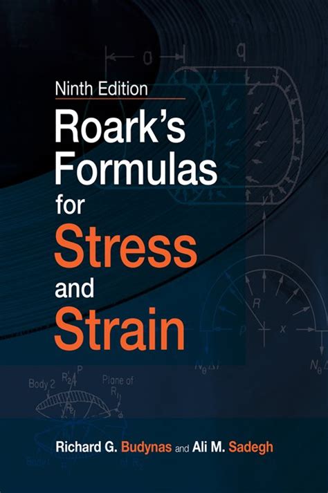 Guide to Roark's Formulas For Stress And Strain 9E