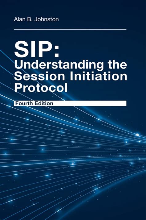 Guide to SIP: Understanding The Session Initiation Protocol Fourth Edition
