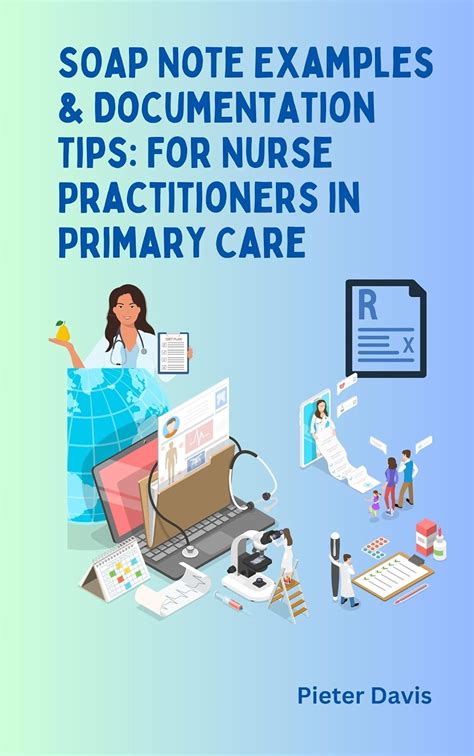 Guide to SOAP Note Examples & Documentation Tips: For Nurse Practitioners In Primary Care