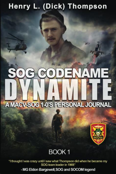 Guide to SOG Codename Dynamite: A MACV-SOG 1-0's Personal Journal