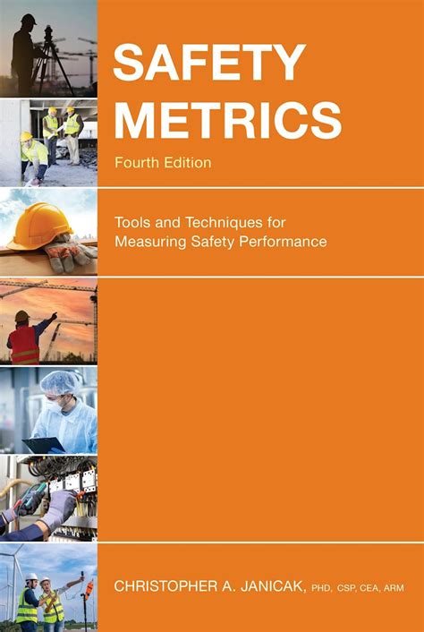 Guide to Safety Metrics: Tools And Techniques For Measuring Safety Performance