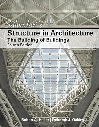 Guide to Salvadori's Structure In Architecture: The Building Of Buildings