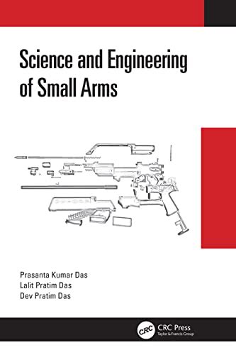 Guide to Science And Engineering Of Small Arms