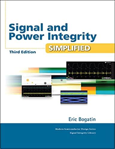 Guide to Signal And Power Integrity - Simplified (Signal Integrity Library)