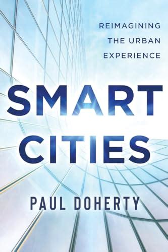 Guide to Smart Cities: Reimagining The Urban Experience