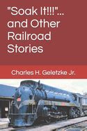 Guide to Soak It!!!... And Other Railroad Stories