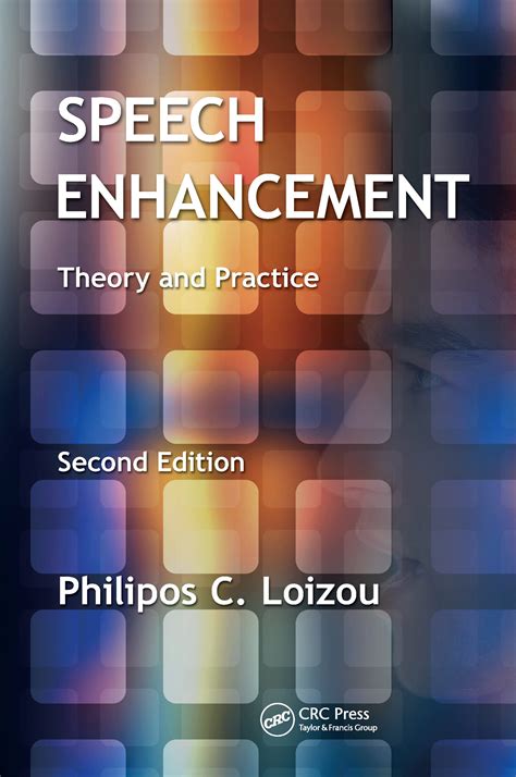 Guide to Speech Enhancement: Theory And Practice Second Edition