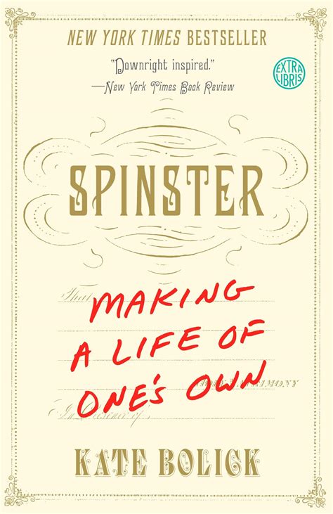 Guide to Spinster: Making A Life Of One's Own