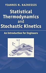 Guide to Statistical Thermodynamics And Stochastic Kinetics: An Introduction For Engineers