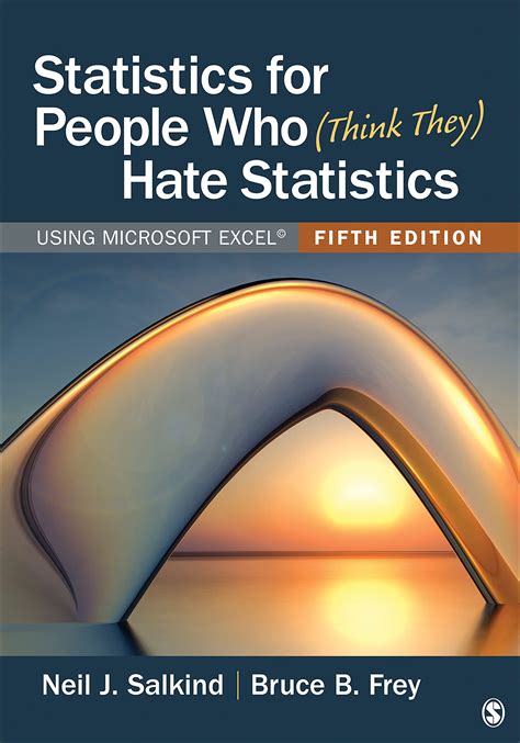 Guide to Statistics For People Who (Think They) Hate Statistics: Using Microsoft Excel