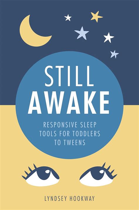 Guide to Still Awake: Responsive Sleep Tools For Toddlers To Tweens