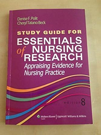 Guide to Study Guide For Essentials Of Nursing Research: Appraising Evidence For Nursing Practice