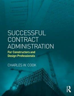 Guide to Successful Contract Administration: For Constructors And Design Professionals