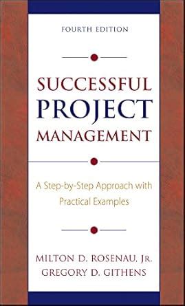 Guide to Successful Project Management: A Step-by-Step Approach With Practical Examples