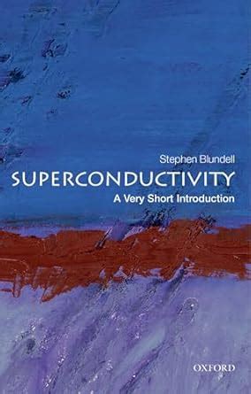 Guide to Superconductivity A Very Short Introduction Very Short Introductions