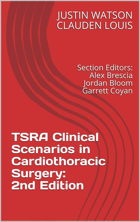 Guide to TSRA Clinical Scenarios In Cardiothoracic Surgery: 2nd Edition