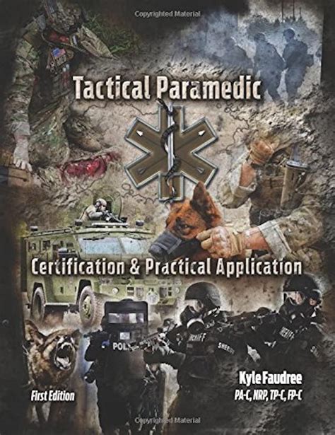 Guide to Tactical Paramedic: Certification And Practical Application