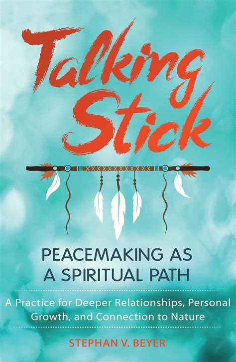 Guide to Talking Stick: Peacemaking As A Spiritual Path