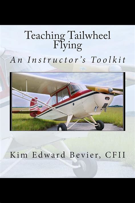 Guide to Teaching Tailwheel Flying: An Instructor's Toolkit