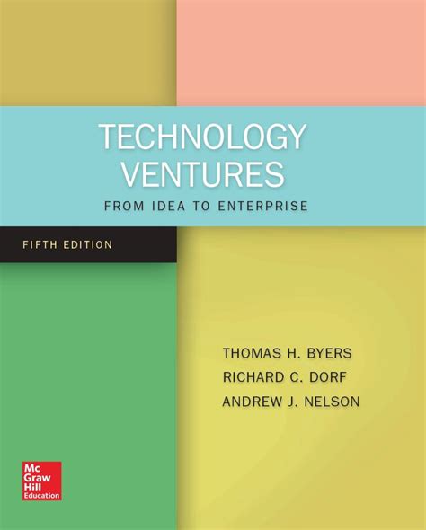 Guide to Technology Ventures: From Idea To Enterprise