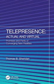 Guide to Telepresence: Actual And Virtual: Promises And Perils Of Converging New Realities