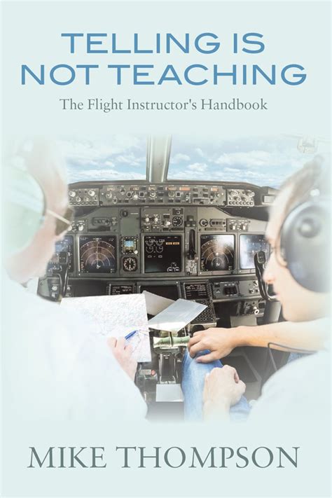 Guide to Telling Is Not Teaching: The Flight Instructor's Handbook