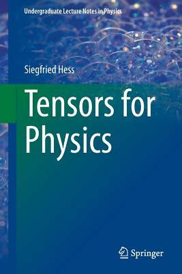 Guide to Tensors For Physics (Undergraduate Lecture Notes In Physics)