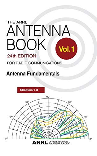 Guide to The ARRL Antenna Book For Radio Communications; Volume 1: Antenna Fundamentals