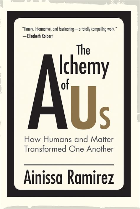 Guide to The Alchemy Of Us: How Humans And Matter Transformed One Another