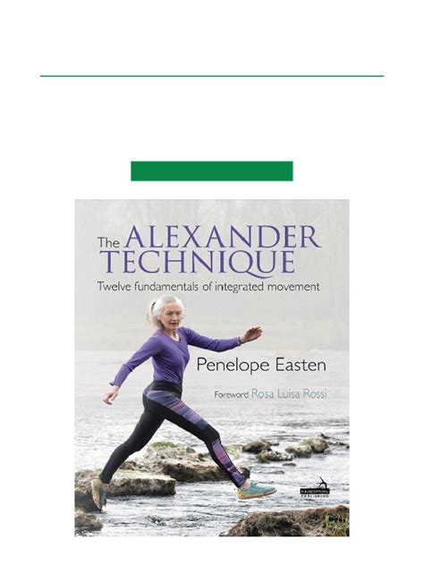 Guide to The Alexander Technique: Twelve Fundamentals Of Integrated Movement