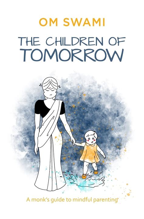 Guide to The Children Of Tomorrow: A Monks' Guide To Mindful Parenting