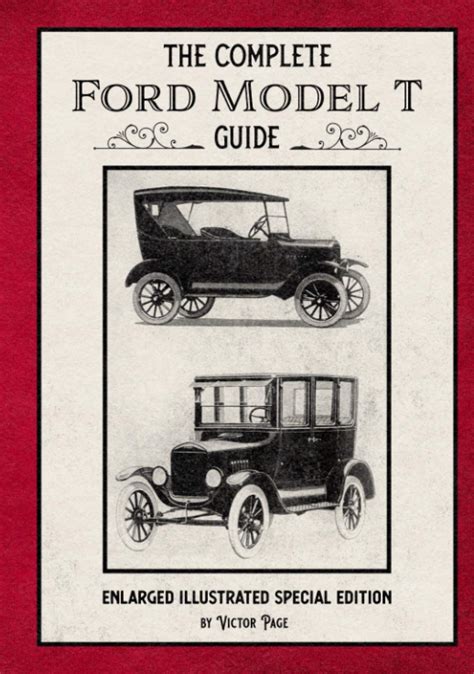 Guide to The Complete Ford Model T Guide: Enlarged Illustrated Special Edition