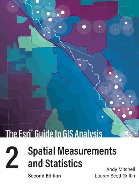 Guide to The Esri Guide To GIS Analysis Volume 2: Spatial Measurements And Statistics