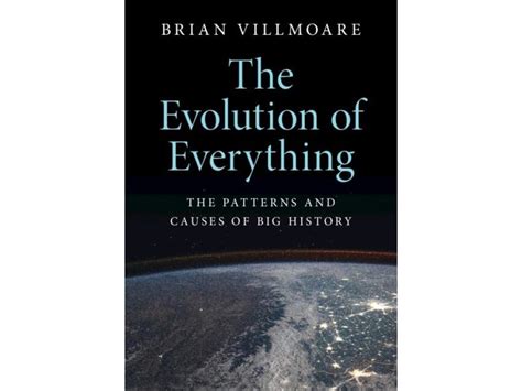 Guide to The Evolution Of Everything: The Patterns And Causes Of Big History