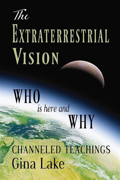 Guide to The Extraterrestrial Vision: Who Is Here And Why