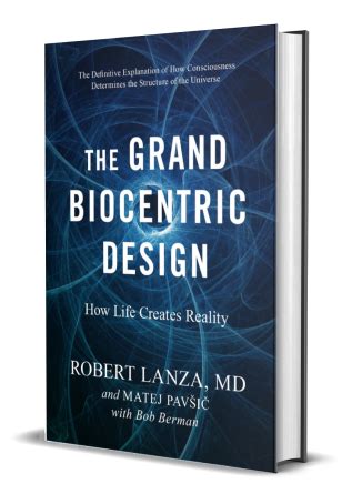 Guide to The Grand Biocentric Design: How Life Creates Reality