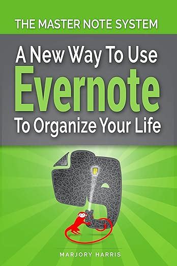 Guide to The Master Note System: A New Way To Use Evernote To Organize Your Life