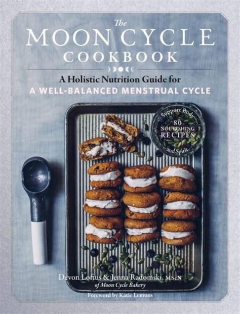Guide to The Moon Cycle Cookbook: A Holistic Nutrition Guide For A Well-Balanced Menstrual Cycle