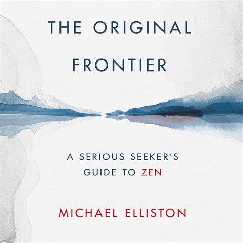 Guide to The Original Frontier: A Serious Seeker's Guide To Zen