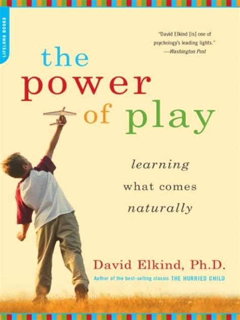 Guide to The Power Of Play: Learning What Comes Naturally