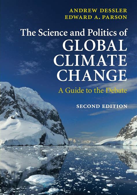Guide to The Science And Politics Of Global Climate Change: A Guide To The Debate