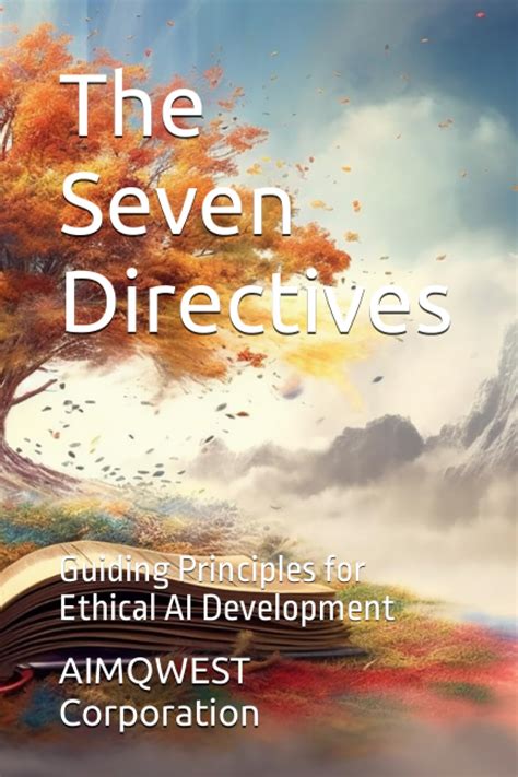 Guide to The Seven Directives: Guiding Principles For Ethical AI Development