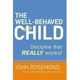 Guide to The Well-Behaved Child: Discipline That Really Works!