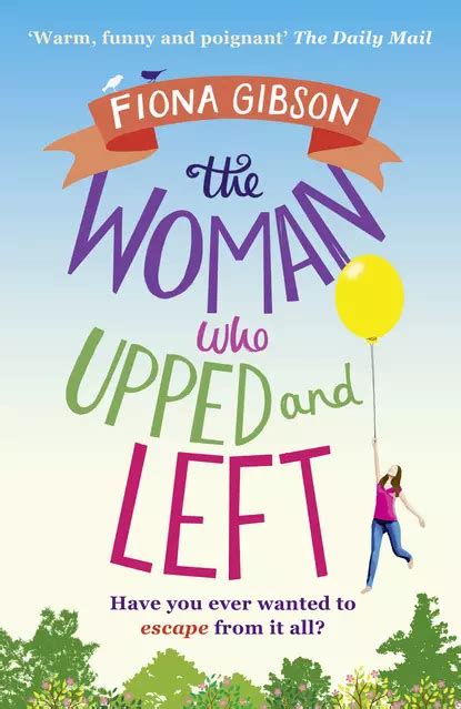 Guide to The Woman Who Upped And Left: A Laugh-out-loud Read That Will Put A Spring In Your Step!