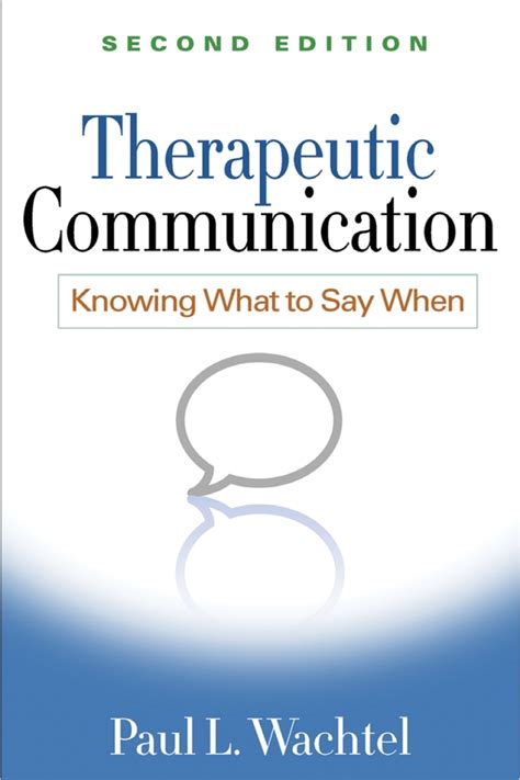 Guide to Therapeutic Communication: Knowing What To Say When