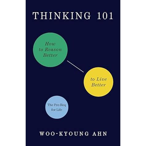 Guide to Thinking 101: How To Reason Better To Live Better