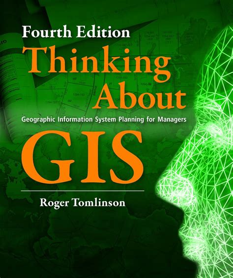 Guide to Thinking About GIS: Geographic Information System Planning For Managers