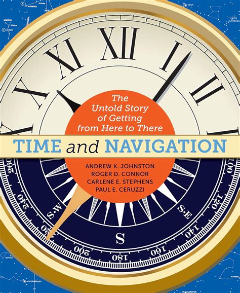 Guide to Time And Navigation: The Untold Story Of Getting From Here To There